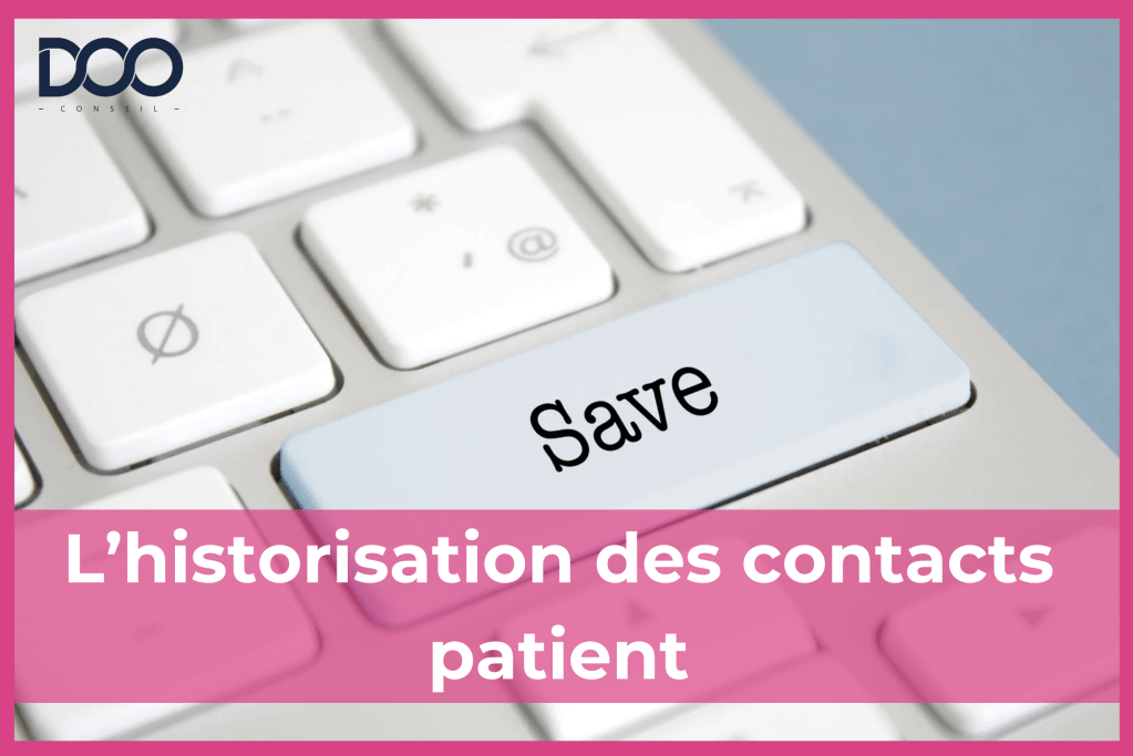 Gestion des contacts patients - l'historisation