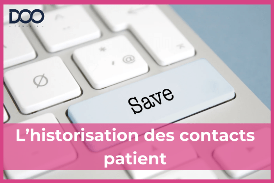 Gestion des contacts patients - l'historisation