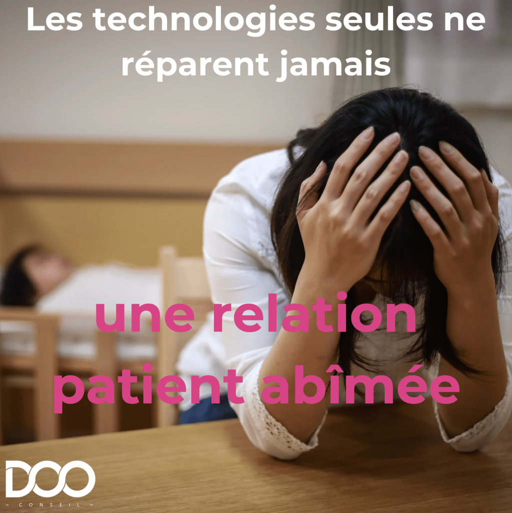 Les technologies ne réparent jamais une relation patient abîmée