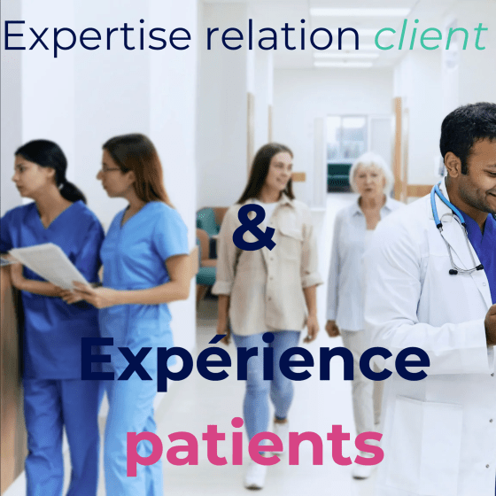 Expérise Relation Client et Expérience Patient