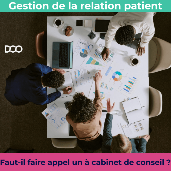 Faut-il faire appel à un cabinet de conseil pour améliorer la Gestion de la Relation Patient à l'hôpital